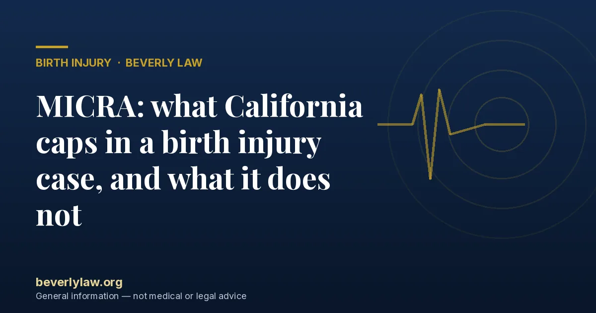 MICRA: what California caps in a birth injury case, and what it does not