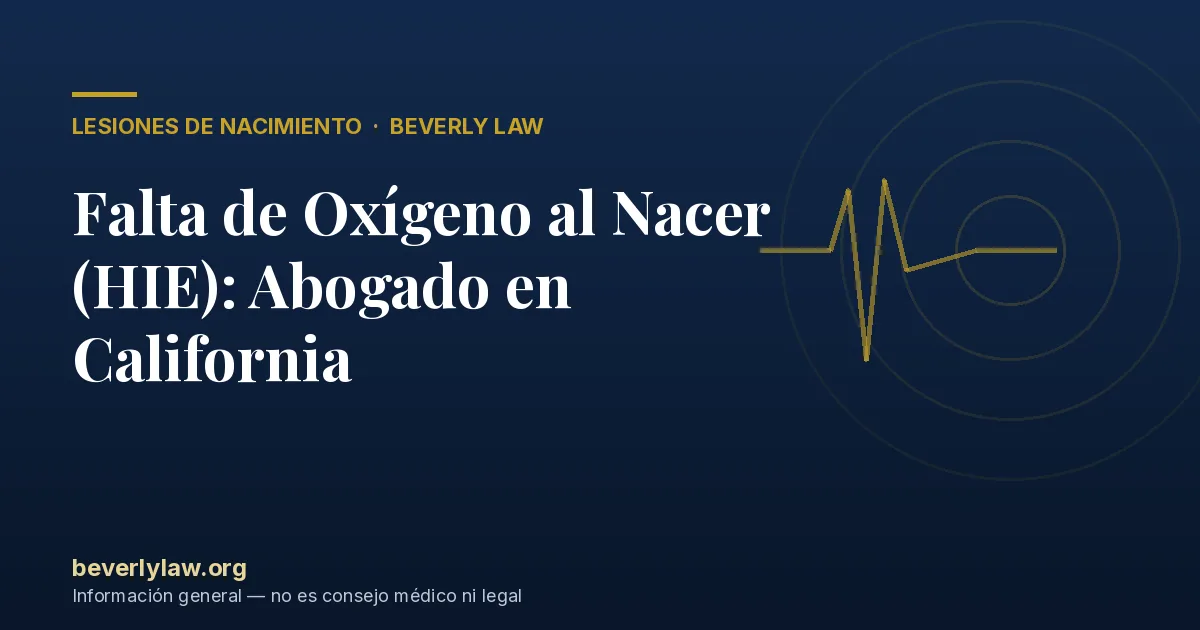 Falta de Oxígeno al Nacer (HIE): Abogado en California