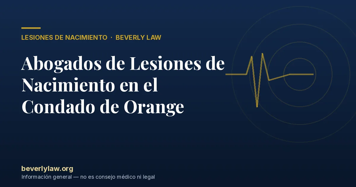Abogados de Lesiones de Nacimiento en el Condado de Orange