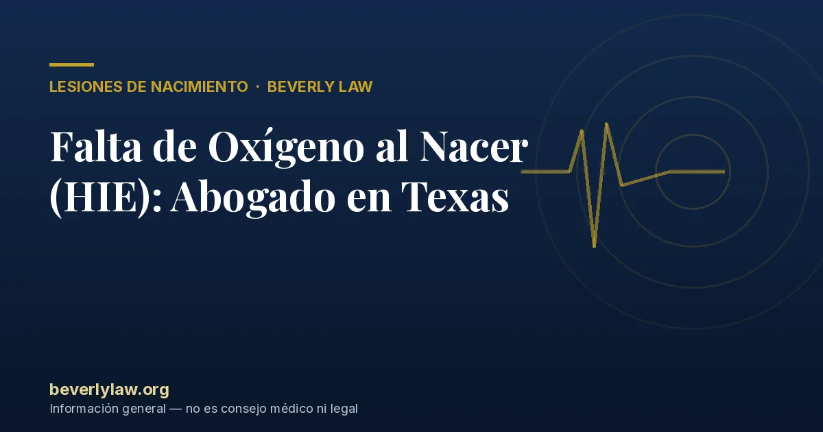 Falta de Oxígeno al Nacer (HIE): Abogado en Texas