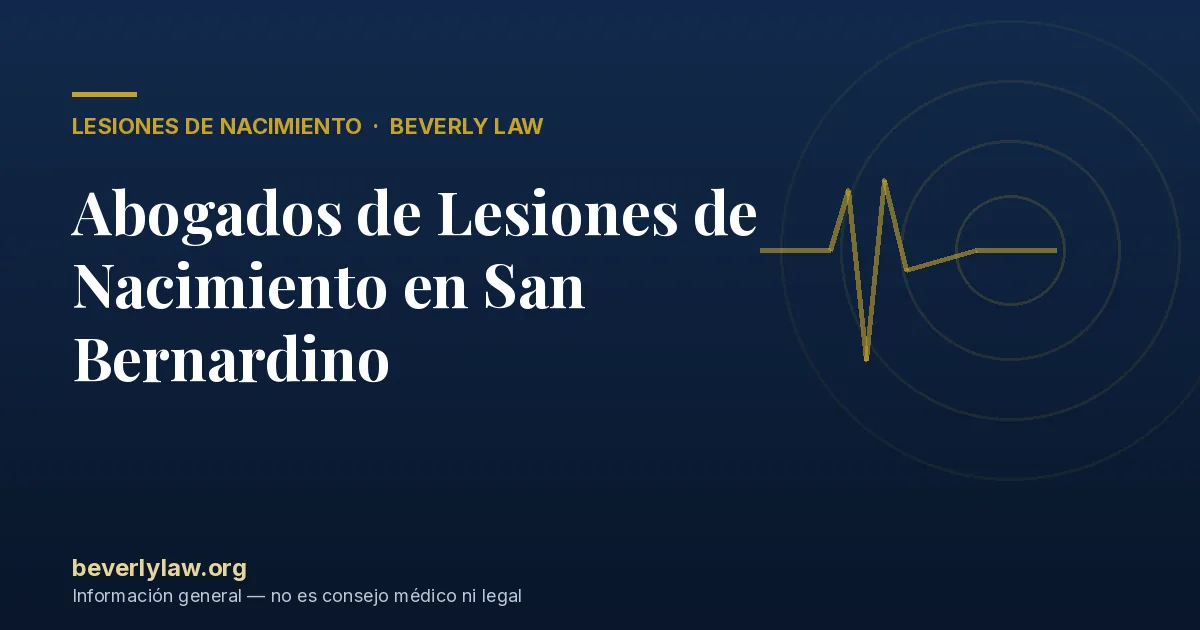 Abogados de Lesiones de Nacimiento en San Bernardino