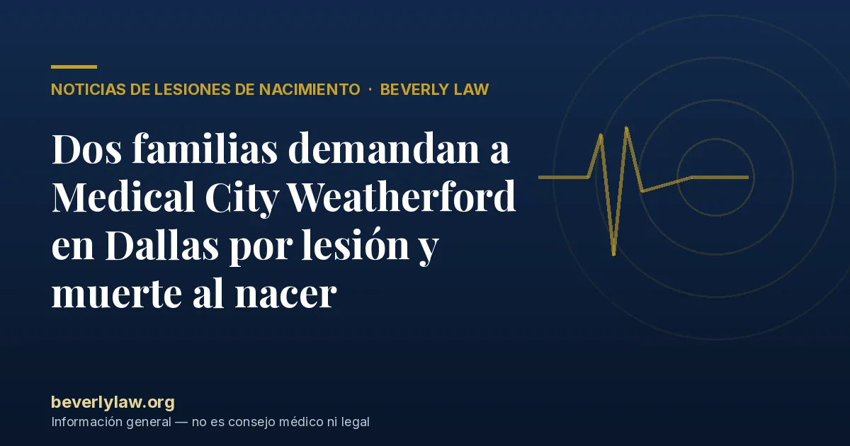 Dos familias demandan a Medical City Weatherford en Dallas por lesión y muerte al nacer
