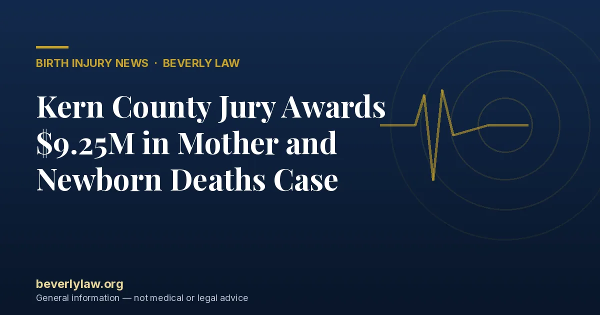 Kern County Jury Awards $9.25M in Mother and Newborn Deaths Case